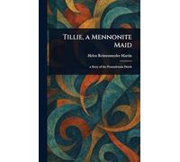 Tillie, a Mennonite Maid