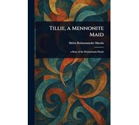 Tillie, a Mennonite Maid