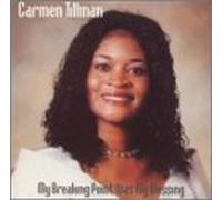 Tillman, Carmen - My Breaking Point Was My