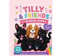 Tilly and friends colouring book: Cute & Easy for Ages 3-6 | Simple Designs for Toddlers & Preschool Kids | Fun Animal Colouring