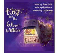 Tilly and the Glow Within: 1 (Adventures of Tilly the Candle Camper)
