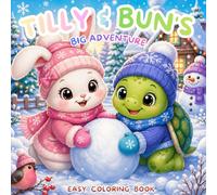 Tilly & Bun’s Big Adventure Coloring Book: A Cozy and Cute Coloring Journey Full of Fun, Friendship & Relaxation (Tilly & Bun Adventures)