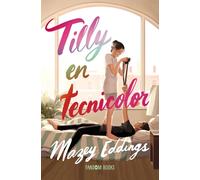TILLY EN TECNICOLOR | Mazey Eddings