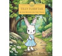 Tilly Flooftail & the Rocks on the Trail