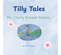 Tilly Tales: The Cherry Blossom Festival