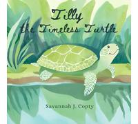 Tilly: The Timeless Turtle