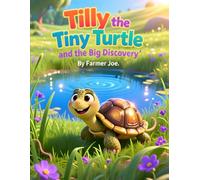 Tilly the Tiny Turtle Who Taught Everyone to Slow Down