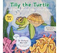 Tilly the Turtle and the Worries That Float Away (Stories to Manage Big Feelings)