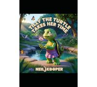 Tilly The Turtle Takes Her Time