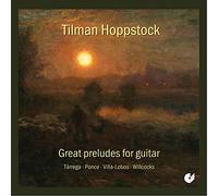 Tilman Hoppstock – Grandes preludios de guitarra (Tárrega, Ponce, Villa-Lobos…) – CD – Integral