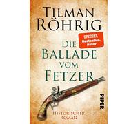 Tilman Röhrig Die Ballade vom Fetzer: Historischer Roman (Tapa blanda)