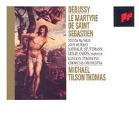 Tilson-Thomas,Michael - Debussy : Le Martyre de Saint Sébastien