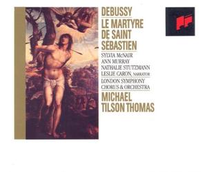 Tilson-Thomas,Michael - Debussy : Le Martyre de Saint Sébastien