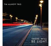 Tim Allhoff Piano and Fender Rhodes - There Will Be Light