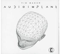 Tim Baker - Audio Implant