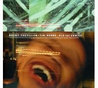 Tim Berne & Bruno Chevil - Old & Unwise