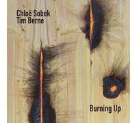 Tim Berne Chloë Sobek Burning Up (CD) (Importación USA)