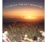 Tim Bluhm - Soft Adventure / Colts