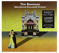 Tim Bowness - Abandoned Dancehall Dreams