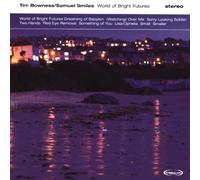 Tim Bowness & Samuel Smiles - World of Bright Futures