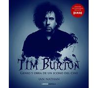 Tim Burton (Nueva edición): Genio y obra de un icono del cine