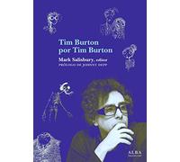 Tim Burton – Tim Burton por Tim Burton – 84 (Trayectos Vidas y letras) – Alba