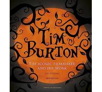 Tim Burton: The Iconic Filmmaker and His Work (Iconic Filmmakers Series)