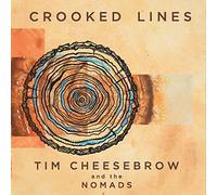 Tim Cheesebrow & The Nomads - Crooked Lines