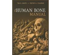 Tim D. White and 1 more The Human Bone Manual