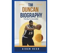 Tim Duncan Biography: The Big Fundamental