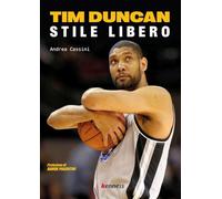 Tim Duncan. Stile libero (Sport ed esercizio fisico)
