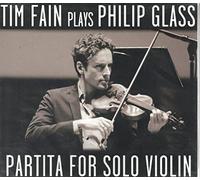 Tim Fain - Philip Glass: Partita