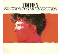 Tim Finn - Fraction Too Much Friction - Epic - EPCA 3932, Epic - A 3932