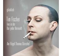 Tim Fischer - Glücklich