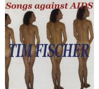 Tim Fischer - Songs Against Aids [Import]