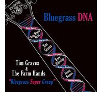 Tim Graves & The Farm Hands - Bluegrass Dna