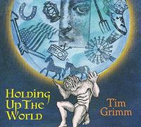 Tim Grimm - Holding Up The World