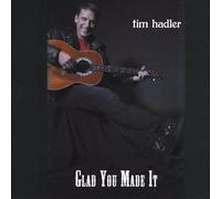 Tim Hadler - Glad You Made It