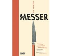 Tim Hayward Susanne L&uum Messer: Handwerk und Kultur des Küchenmes (Tapa dura)