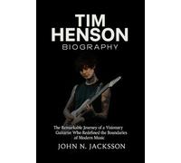 Tim Henson Biography: The Remarkable Journey of a Visionary Guitarist Who Redefined the Boundaries of Modern Music