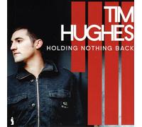 Tim Hughes - Holding Nothing Back
