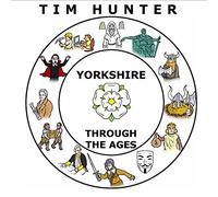 Tim HUNTER - Yorkshire Through The Ages