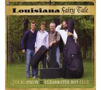 Tim Kliphuis & the Clearwater Hot Club - Louisiana Fairy Tale