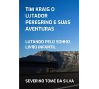 Tim Kraig O Lutador Peregrino E Suas Aventuras (ebook)