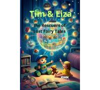 Tim, Lisa, and the Rescuers of Lost Fairy Tales (Tim and Lisa in Wonderland)