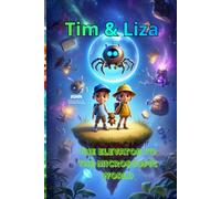 Tim & Liza: An Elevator into the World of Microscopes (Tim and Lisa in Wonderland)