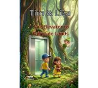 Tim & Liza: The Elevator to Fairytale Lands (Tim and Lisa in Wonderland)