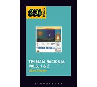 Tim Maia's Tim Maia Racional Vols. 1 & 2 (33 1/3 Brazil)