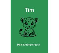 Tim - Mein Entdeckerbuch: DIN A4 Mal- und Erinnerungsbuch mit 200 blanko Seiten und süßem Leoparden-Cover - ideal für kreative Grundschulkinder.