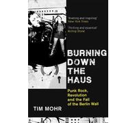 Tim Mohr Burning Down The Haus (Tapa blanda)
